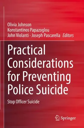 Johnson / Pascarella / Papazoglou |  Practical Considerations for Preventing Police Suicide | Buch |  Sack Fachmedien