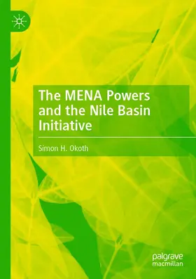 Okoth | The MENA Powers and the Nile Basin Initiative | Buch | 978-3-030-83983-3 | www.sack.de