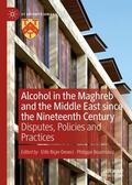 Bourmaud / Biçer-Deveci |  Alcohol in the Maghreb and the Middle East since the Nineteenth Century | Buch |  Sack Fachmedien