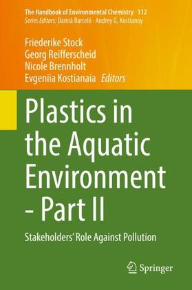 Stock / Kostianaia / Reifferscheid | Plastics in the Aquatic Environment - Part II | Buch | 978-3-030-84113-3 | sack.de