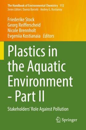 Stock / Kostianaia / Reifferscheid | Plastics in the Aquatic Environment - Part II | Buch | 978-3-030-84116-4 | sack.de