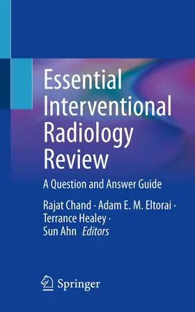 Chand / Eltorai / Healey | Essential Interventional Radiology Review | Buch | 978-3-030-84171-3 | sack.de