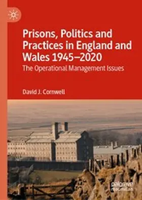 Cornwell | Prisons, Politics and Practices in England and Wales 1945–2020 | E-Book | www.sack.de