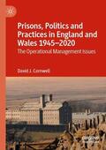 Cornwell |  Prisons, Politics and Practices in England and Wales 1945¿2020 | Buch |  Sack Fachmedien