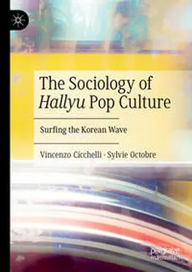 Cicchelli / Octobre | The Sociology of Hallyu Pop Culture | E-Book | sack.de