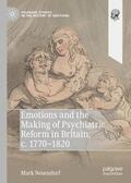 Neuendorf |  Emotions and the Making of Psychiatric Reform in Britain, c. 1770-1820 | Buch |  Sack Fachmedien