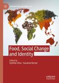 Kerner / Chou |  Food, Social Change and Identity | Buch |  Sack Fachmedien