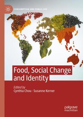 Kerner / Chou | Food, Social Change and Identity | Buch | 978-3-030-84373-1 | sack.de