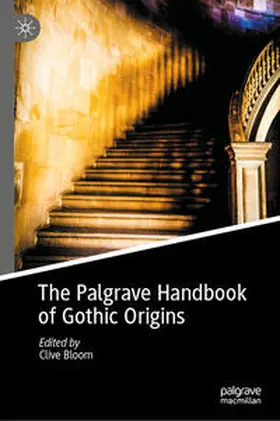 Bloom | The Palgrave Handbook of Gothic Origins | E-Book | www.sack.de