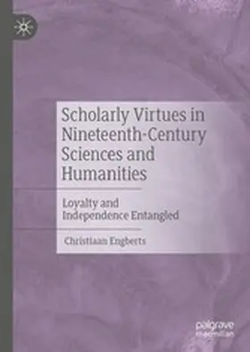 Engberts |  Scholarly Virtues in Nineteenth-Century Sciences and Humanities | eBook | Sack Fachmedien