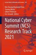 Choo / Imsand / Morris |  National Cyber Summit (NCS) Research Track 2021 | Buch |  Sack Fachmedien