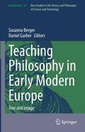 Garber / Berger |  Teaching Philosophy in Early Modern Europe | Buch |  Sack Fachmedien