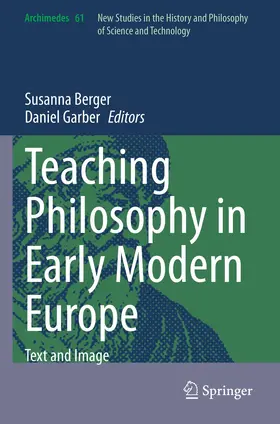 Berger / Garber |  Teaching Philosophy in Early Modern Europe | Buch |  Sack Fachmedien
