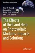 Al-Ahmed / Khan / Inamuddin |  The Effects of Dust and Heat on Photovoltaic Modules: Impacts and Solutions | Buch |  Sack Fachmedien