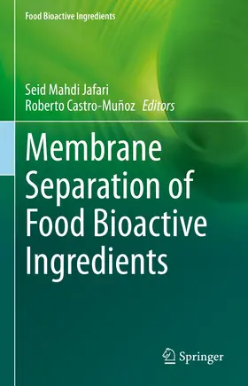 Jafari / Castro-Muñoz |  Membrane Separation of Food Bioactive Ingredients | eBook | Sack Fachmedien