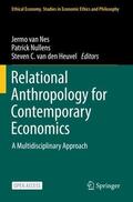 van Nes / van den Heuvel / Nullens |  Relational Anthropology for Contemporary Economics | Buch |  Sack Fachmedien