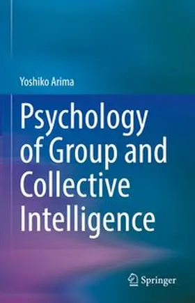 Arima |  Psychology of Group and Collective Intelligence | eBook | Sack Fachmedien