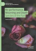Julius |  Re-performance, Mourning and Death | Buch |  Sack Fachmedien