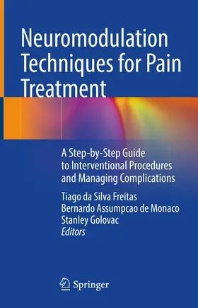 Freitas / Assumpcao de Monaco / Golovac | Neuromodulation Techniques for Pain Treatment | Buch | 978-3-030-84777-7 | www.sack.de
