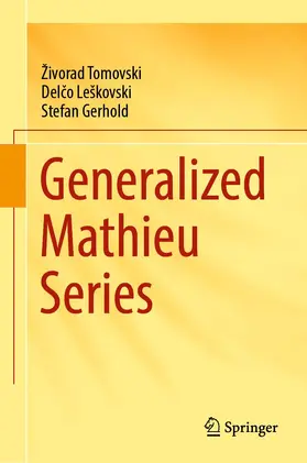 Tomovski / Gerhold / Leškovski |  Generalized Mathieu Series | Buch |  Sack Fachmedien