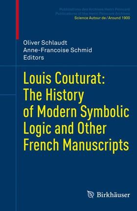 Schmid / Schlaudt | Louis Couturat: The History of Modern Symbolic Logic and Other French Manuscripts | Buch | 978-3-030-84827-9 | sack.de