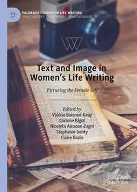 Baisnée-Keay / Bigot / Alexoae-Zagni | Text and Image in Women's Life Writing | E-Book | sack.de