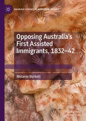 Burkett |  Opposing Australia's First Assisted Immigrants, 1832-42 | Buch |  Sack Fachmedien