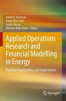 Dorsman / Karan / Atici |  Applied Operations Research and Financial Modelling in Energy | Buch |  Sack Fachmedien