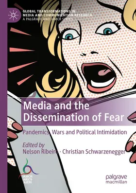Schwarzenegger / Ribeiro |  Media and the Dissemination of Fear | Buch |  Sack Fachmedien