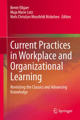 Elkjaer / Lotz / Mossfeldt Nickelsen |  Current Practices in Workplace and Organizational Learning | eBook | Sack Fachmedien