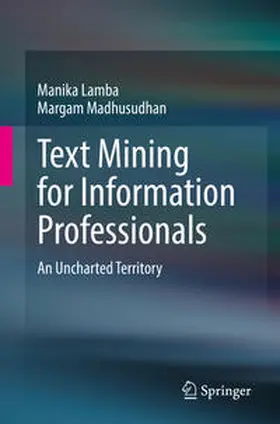 Lamba / Madhusudhan | Text Mining for Information Professionals | E-Book | www.sack.de