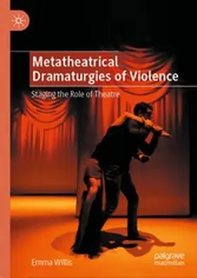 Willis | Metatheatrical Dramaturgies of Violence | E-Book | www.sack.de