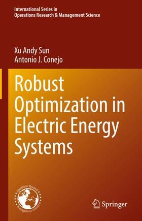 Conejo / Sun | Robust Optimization in Electric Energy Systems | Buch | 978-3-030-85127-9 | sack.de