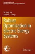 Conejo / Sun |  Robust Optimization in Electric Energy Systems | Buch |  Sack Fachmedien