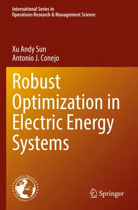 Conejo / Sun |  Robust Optimization in Electric Energy Systems | Buch |  Sack Fachmedien