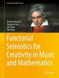 Mazzola / Dey / Chen |  Functorial Semiotics for Creativity in Music and Mathematics | Buch |  Sack Fachmedien