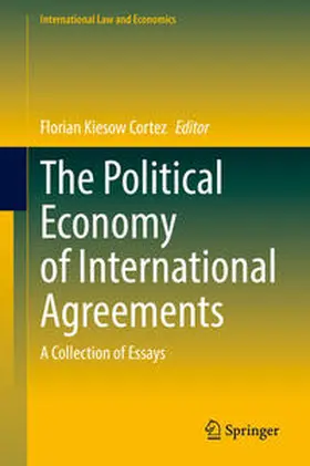 Kiesow Cortez | The Political Economy of International Agreements | E-Book | www.sack.de