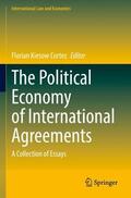 Kiesow Cortez |  The Political Economy of International Agreements | Buch |  Sack Fachmedien