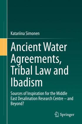 Simonen | Ancient Water Agreements, Tribal Law and Ibadism | Buch | 978-3-030-85217-7 | sack.de