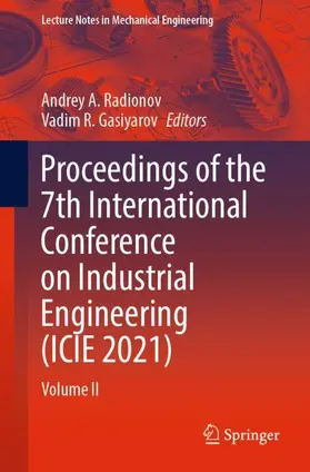 Radionov / Gasiyarov | Proceedings of the 7th International Conference on Industrial Engineering (ICIE 2021) | Buch | 978-3-030-85229-0 | sack.de
