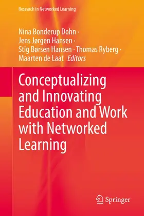 Dohn / Hansen / de Laat |  Conceptualizing and Innovating Education and Work with Networked Learning | Buch |  Sack Fachmedien