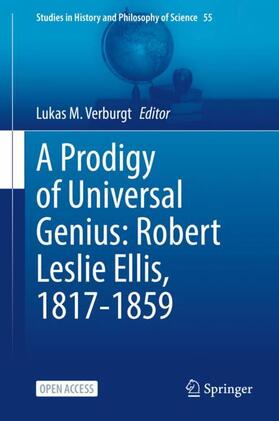 Verburgt | A Prodigy of Universal Genius: Robert Leslie Ellis, 1817-1859 | Buch | 978-3-030-85257-3 | sack.de