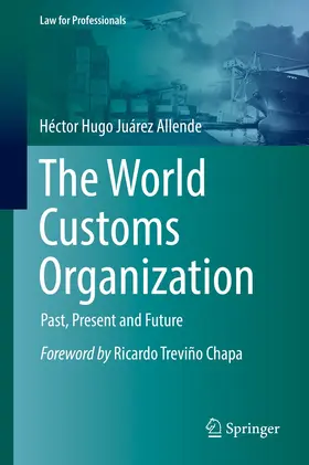 Juárez Allende | The World Customs Organization | E-Book | sack.de