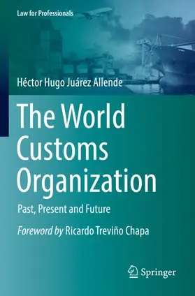 Juárez Allende |  The World Customs Organization | Buch |  Sack Fachmedien