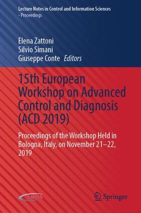 Zattoni / Conte / Simani | 15th European Workshop on Advanced Control and Diagnosis (ACD 2019) | Buch | 978-3-030-85317-4 | sack.de