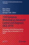 Zattoni / Conte / Simani |  15th European Workshop on Advanced Control and Diagnosis (ACD 2019) | Buch |  Sack Fachmedien