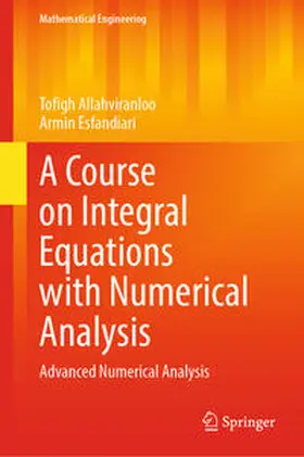 Allahviranloo / Esfandiari | A Course on Integral Equations with Numerical Analysis | E-Book | sack.de
