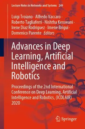 Troiano / Vaccaro / Tagliaferri |  Advances in Deep Learning, Artificial Intelligence and Robotics | Buch |  Sack Fachmedien