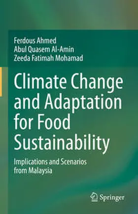 Ahmed / Mohamad / Al-Amin |  Climate Change and Adaptation for Food Sustainability | Buch |  Sack Fachmedien