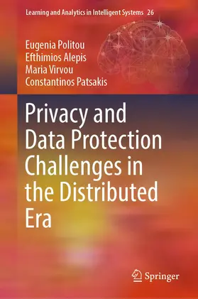 Politou / Alepis / Virvou |  Privacy and Data Protection Challenges in the Distributed Era | Buch |  Sack Fachmedien